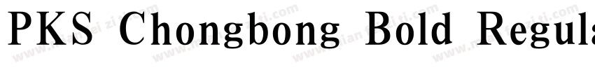 PKS Chongbong Bold Regular25字体转换